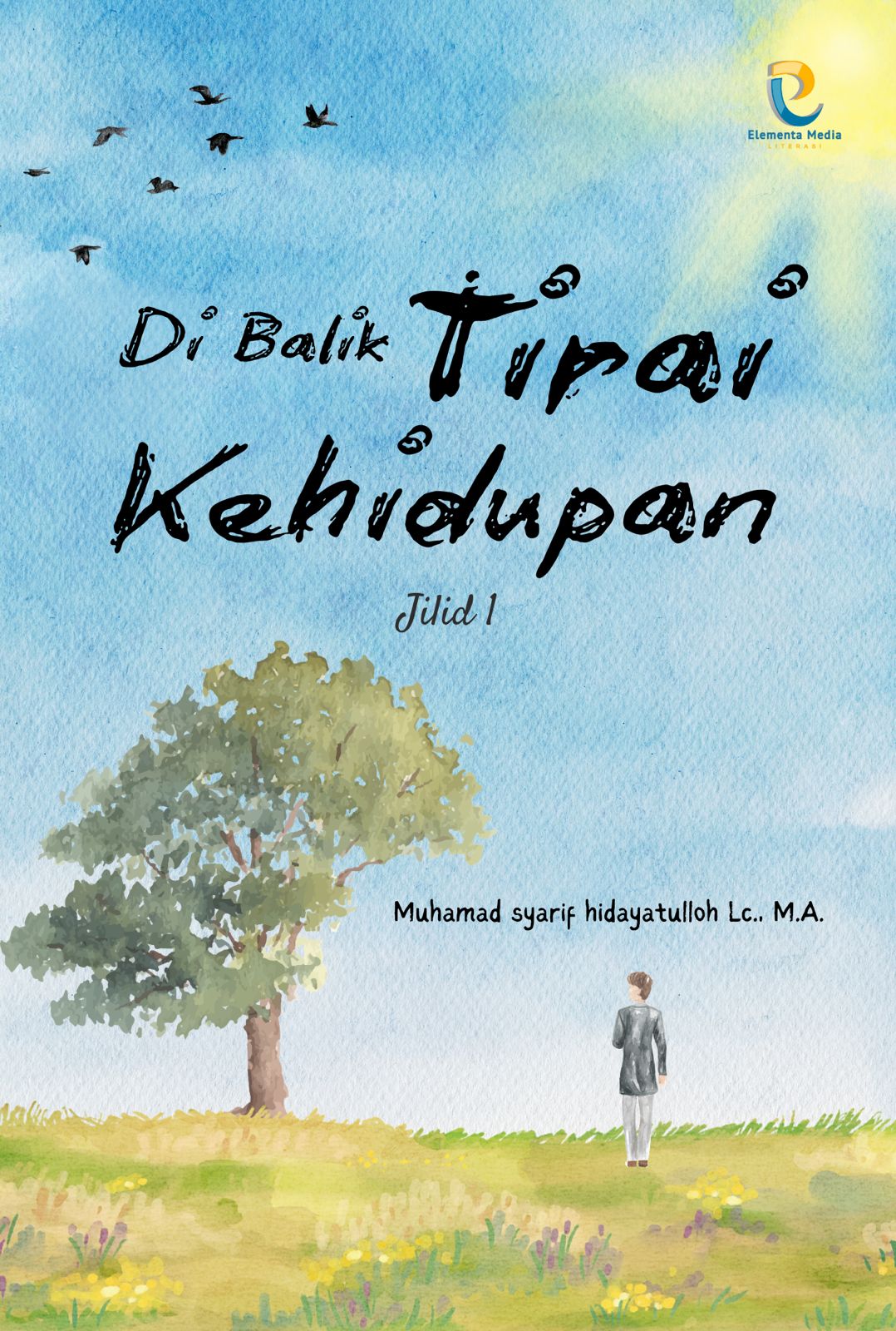 Di Balik Tirai Kehidupan - Jilid 1